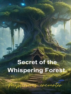 cover image of Secret of the Whispering Forest